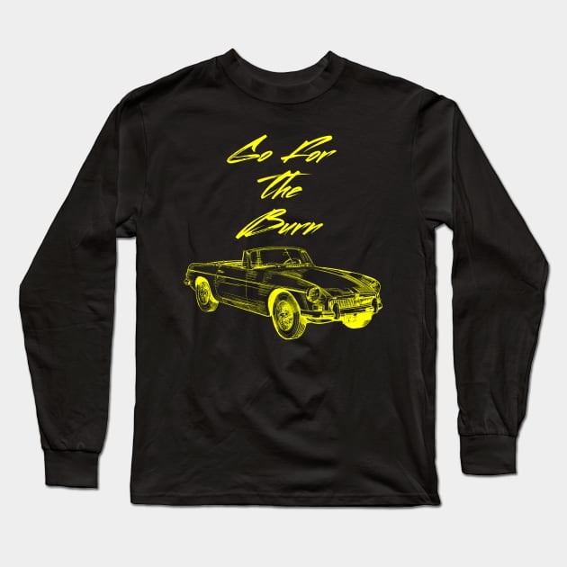 Go For The Burn, car burnout, Vintage Rust Car, Rust car for men, Car Lover Gift Long Sleeve T-Shirt by Style Conscious